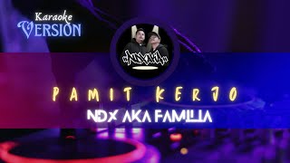 Download lagu Pamit Kerjo - NDX AKA (Original Karaoke) mp3
