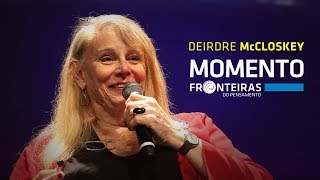 Momento Fronteiras – Deirdre McCloskey