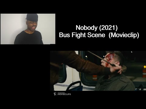 Nobody 2021  Bus Fight Scene -REACTION!!!!!