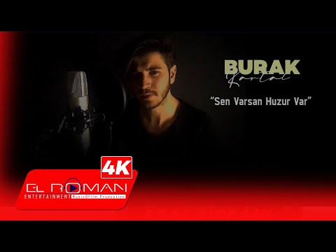 Burak Kartal - Sen Varsan Huzur Var