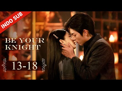 Be Your Knight13 18 Suami yang mendominasi membawa gengster menyelamatkan istrinya yang terancam