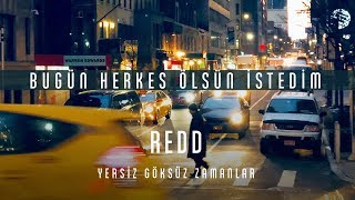 Redd - Bugün Herkes Ölsün İstedim (Live Studio Session) [Official Audio] #YersizGöksüzZamanlar