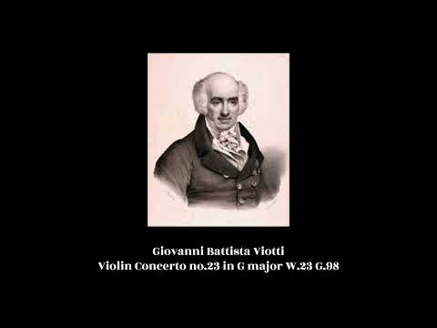 Giovanni Battista Viotti - Violin Concerto no.23 in G major W.23 G.98