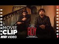 ROY (Movie Clip #10) 