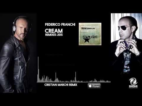 Federico Franchi - Cream 2015 Remixes (Cristian Marchi Remix / Raf Marchesini Remix)