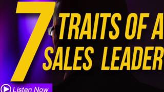 7 Traits of Sales leaders and Managers