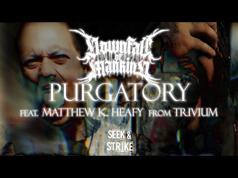 Downfall of Mankind - "Purgatory" (Feat. Matthew K Heafy) (Official Music Video)