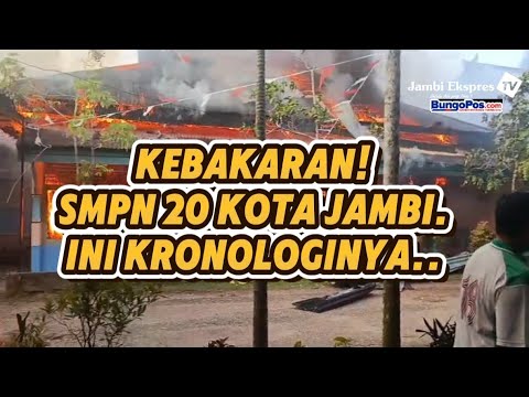 KRONOLOGI KEBAKARAN SMPN 20 KOTA JAMBI