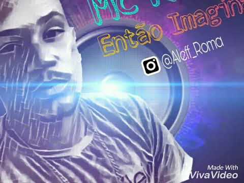 MC ROMA-ENTÃO IMAGINA