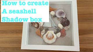 Create a seashell shadow box