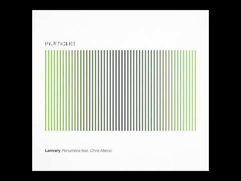 Lanvary - Manticore (Original Mix) [Particles]