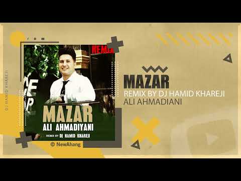 Ali Ahmadiyani - Mazar | DJ HAMID KHAREJI REMIX علی احمدیانی - مزار