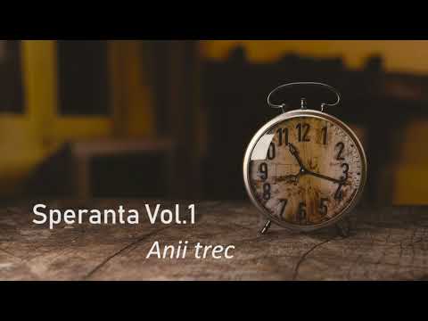 Speranta - Anii trec - Marius Gorcea
