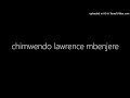 Chimwendo Lawrence Mbenjere
