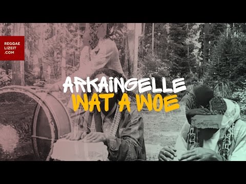 Arkaingelle - Wat a Woe (Official Video) March 2016