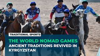 Kyrgyzstan hosts World Nomad Games with 3,000 athletes from 100+ countries
