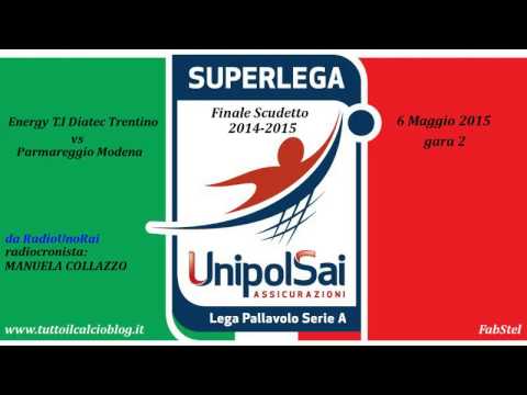 Il volley alla radio - Modena Trento, finale scudetto 2015 (gara 2)