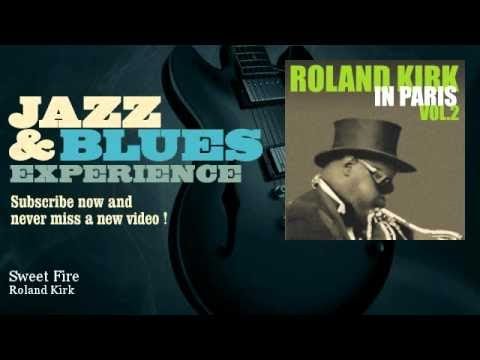 Roland Kirk - Sweet Fire