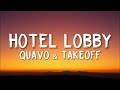Quavo Takeoff Hotel Lobby Lyrics