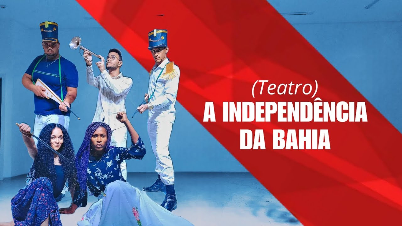 Teatro: A Independência da Bahia (Versão 1)