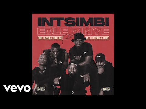 Mr JazziQ & Tsiki XII - Intsimbi Edlezinye (Official Audio) ft. M.J, F3 Dipapa, Toss