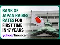 Bank of Japan raises interest rates for first time in 17 years