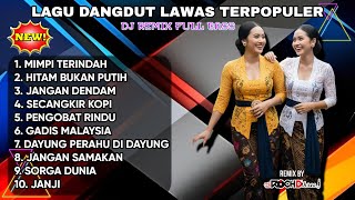 Download lagu LAGU DANGDUT LAWAS TERPOPULER DJ NONSTOP FULL BASS mp3 Download lagu LAGU DANGDUT LAWAS TERPOPULER DJ NONSTOP FULL BASS mp3