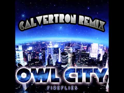 Owl City - Fireflies (Calvertron Remix)