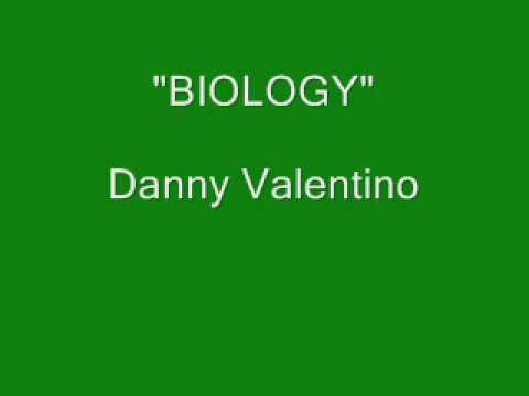 Danny Valentino - Biology