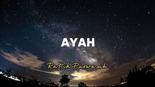 Download lagu Ayah-Ratih Purwasih (lirik) mp3 Download lagu Ayah-Ratih Purwasih (lirik) mp3