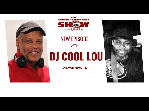 The SOULFUL HOUSE NATION SHOW - DJ COOL LOU
