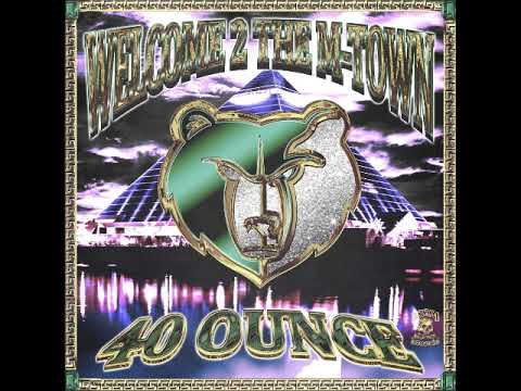 40 Ounce - Welcome 2 The M-Town (Prod. 40 Ounce)