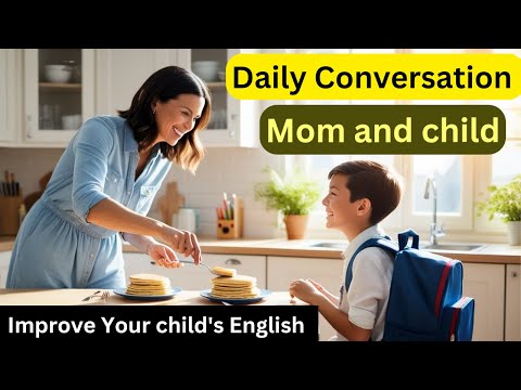 Improve your Child's English | Conversation between Mom and Child #englishlearningvideo