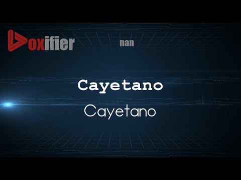 How to Pronounce Cayetano (Cayetano) in nan - Voxifier.com