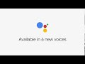 Google Assistant: 6 new voices
