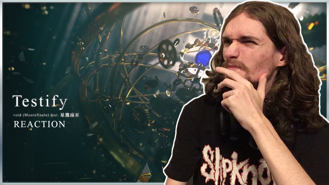 void (Morningfinale) feat. 星熊南巫 - Testify reaction/review