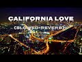 California Love - Gur Sidhu (Slowed+Reverb)