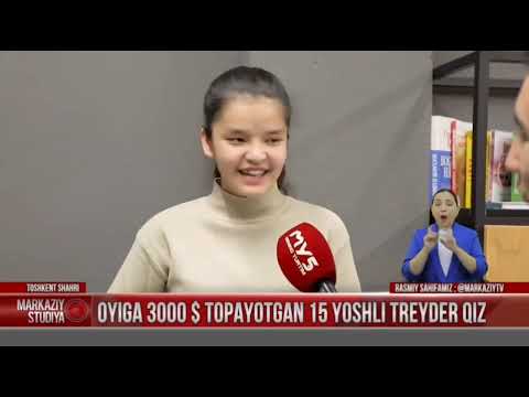 TREYDER. OYIGA 3000$ TOPAYOTGAN 15 YOSHLI TREYDER QIZ.