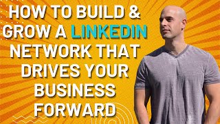 How To Grow Your Network On LinkedIn