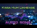 Kissa Hum Likhenge Bollywood Song