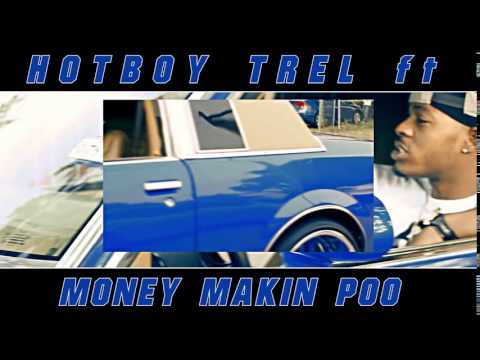 Hotboy Trel ft money makin poo (mismatch) snip