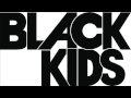 Black Kids - Look at Me (When I Rock Wichoo ...