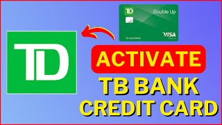How to Activate TD Bank Credit Card Online