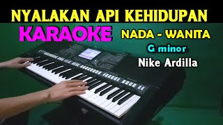 Download lagu NYALAKAN API KEHIDUPAN - Nike Ardilla | KARAOKE Nada Wanita mp3
