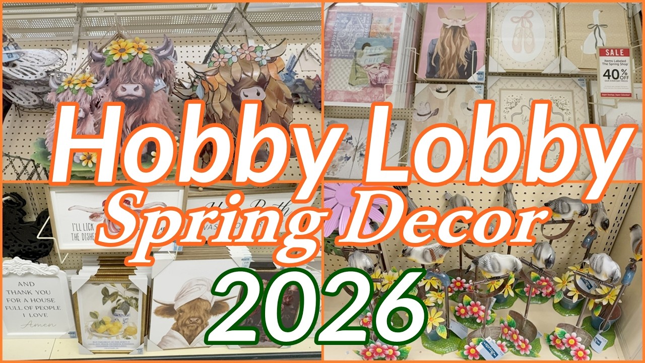 HOBBY LOBBY SPRING DECOR 2026 SHOP WITH ME NEW FINDS