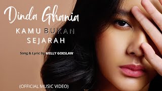 Download lagu DINDA GHANIA - KAMU BUKAN SEJARAH ( MV) mp3