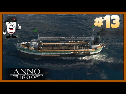 Anno 1800 Seeds of Change~~Let's Play #13 Ship route condensing