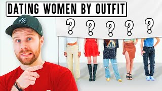 Blind Dating 5 Girls Based on Their Outfits (new girlfriend)