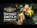 BioShock: The Collection | 40 Minutes of Nintendo Switch Gameplay - BioShock 1, 2 & Infinite