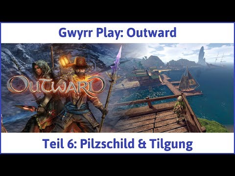 Outward deutsch Teil 6 - Pilzschild & Tilgung Let's Play